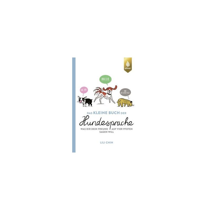 Das kleine Buch der Hundesprache von Lili Chin