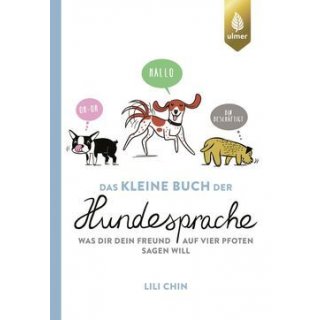 Das kleine Buch der Hundesprache von Lili Chin