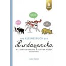 Das kleine Buch der Hundesprache von Lili Chin