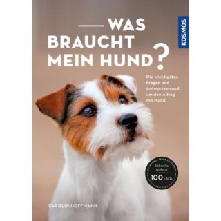 Ratgeber Was braucht mein Hund von Carolin Hoffmann